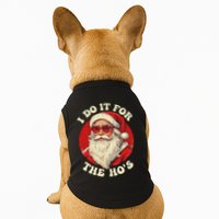 I Do It For The Hos Funny Santa Quotes I Do it For The Hos  Doggie Tank