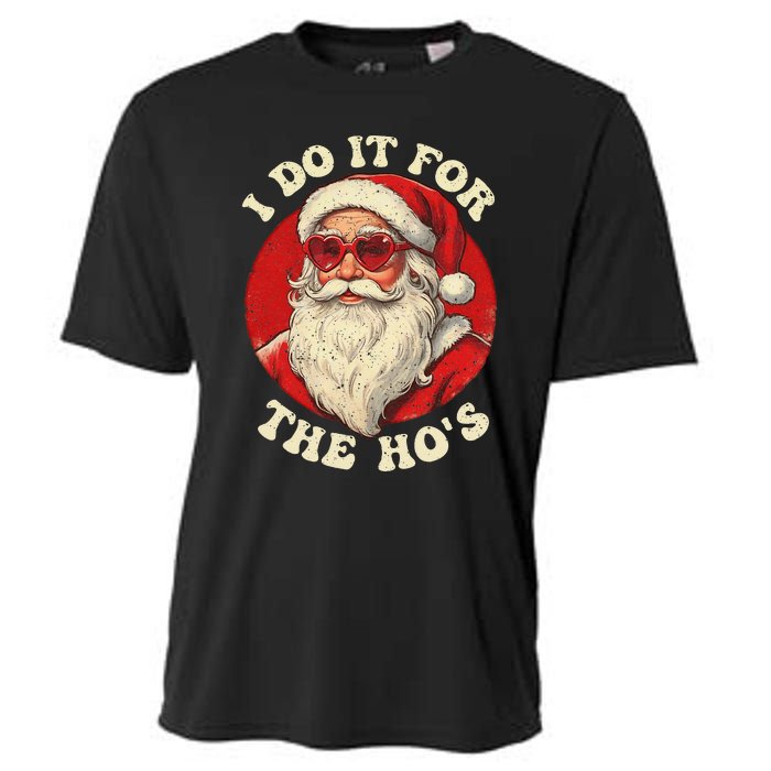 I Do It For The Hos Funny Santa Quotes I Do it For The Hos  Cooling Performance Crew T-Shirt