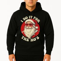 I Do It For The Hos Funny Santa Quotes I Do it For The Hos  Hoodie