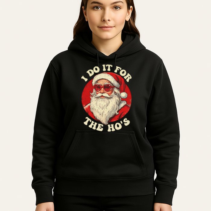 I Do It For The Hos Funny Santa Quotes I Do it For The Hos  Hoodie