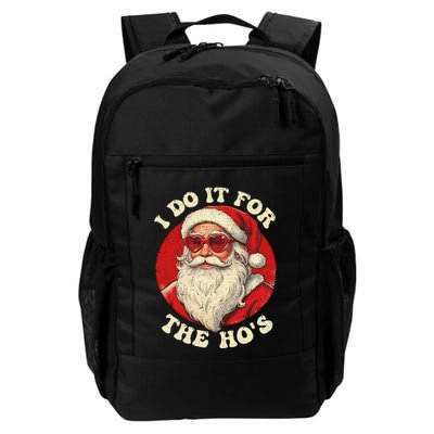 I Do It For The Hos Funny Santa Quotes I Do it For The Hos  Backpack