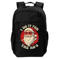 I Do It For The Hos Funny Santa Quotes I Do it For The Hos  Daily Commute Backpack