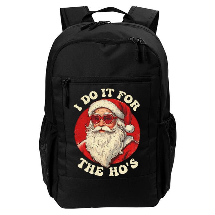 I Do It For The Hos Funny Santa Quotes I Do it For The Hos  Daily Commute Backpack