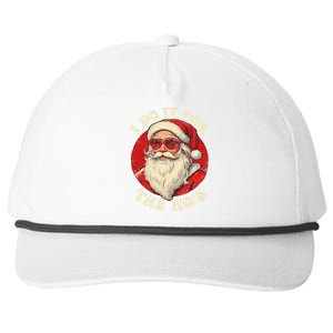 I Do It For The Hos Funny Santa Quotes I Do it For The Hos  Snapback Five-Panel Rope Hat