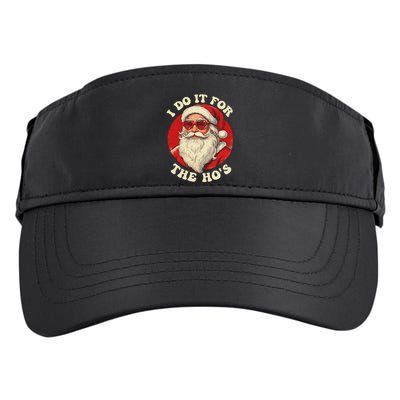 I Do It For The Hos Funny Santa Quotes I Do it For The Hos  Adult Drive Performance Visor