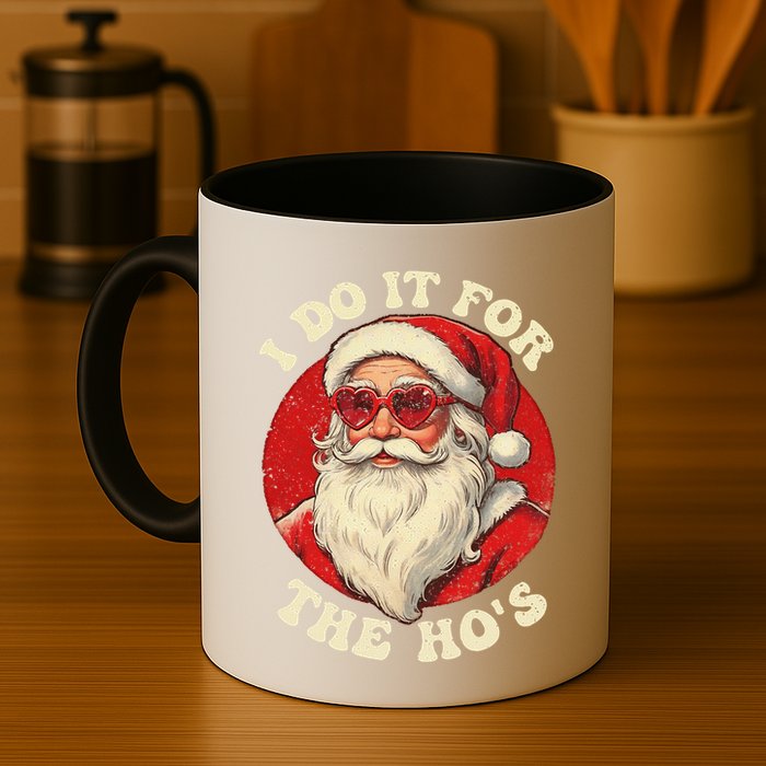 I Do It For The Hos Funny Santa Quotes I Do it For The Hos  Mug