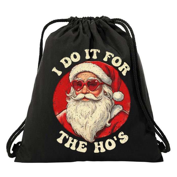 I Do It For The Hos Funny Santa Quotes I Do it For The Hos  Drawstring Bag