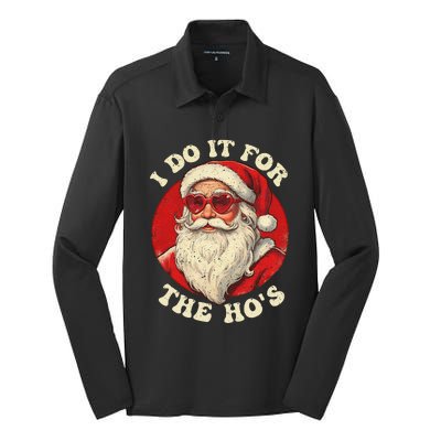 I Do It For The Hos Funny Santa Quotes I Do it For The Hos  Silk Touch Performance Long Sleeve Polo