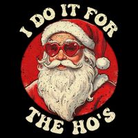 I Do It For The Hos Funny Santa Quotes I Do it For The Hos  16 in Basic Backpack