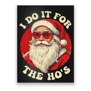 I Do It For The Hos Funny Santa Quotes I Do it For The Hos  Poster