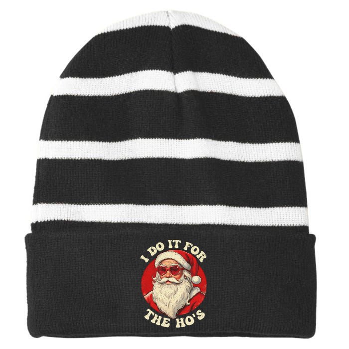 I Do It For The Hos Funny Santa Quotes I Do it For The Hos  Striped Beanie with Solid Band