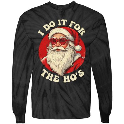 I Do It For The Hos Funny Santa Quotes I Do it For The Hos  Tie-Dye Long Sleeve Shirt