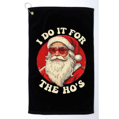 I Do It For The Hos Funny Santa Quotes I Do it For The Hos  Golf Towel