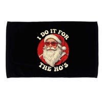I Do It For The Hos Funny Santa Quotes I Do it For The Hos  Microfiber Hand Towel