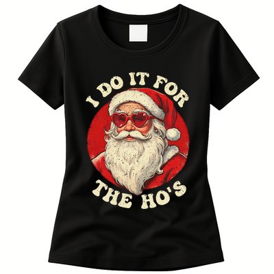 I Do It For The Hos Funny Santa Quotes I Do it For The Hos  Womens T-Shirt