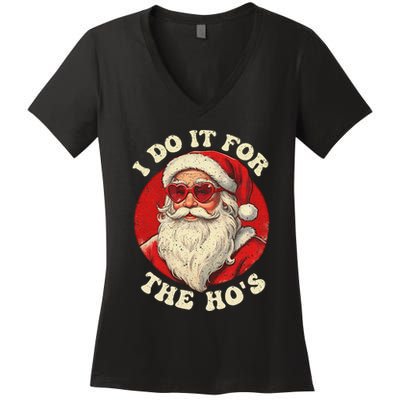 I Do It For The Hos Funny Santa Quotes I Do it For The Hos  Women's V-Neck T-Shirt