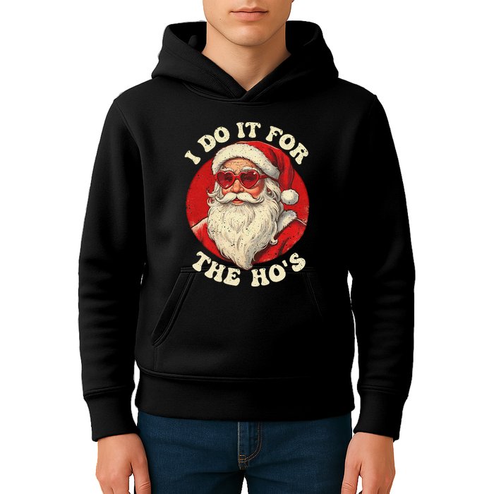 I Do It For The Hos Funny Santa Quotes I Do it For The Hos  Kids Hoodie