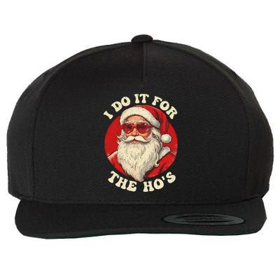 I Do It For The Hos Funny Santa Quotes I Do it For The Hos  Wool Snapback Cap