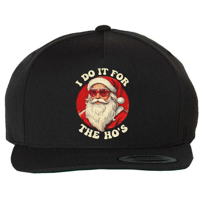 I Do It For The Hos Funny Santa Quotes I Do it For The Hos  Wool Snapback Cap