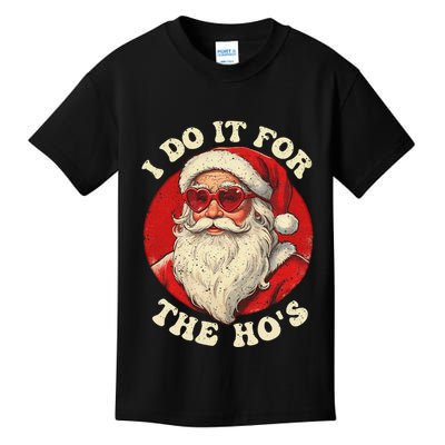 I Do It For The Hos Funny Santa Quotes I Do it For The Hos  Kids T-Shirt