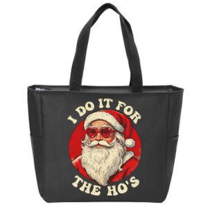 I Do It For The Hos Funny Santa Quotes I Do it For The Hos  Zip Tote Bag