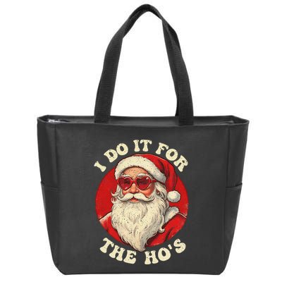 I Do It For The Hos Funny Santa Quotes I Do it For The Hos  Zip Tote Bag