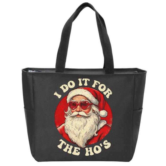 I Do It For The Hos Funny Santa Quotes I Do it For The Hos  Zip Tote Bag