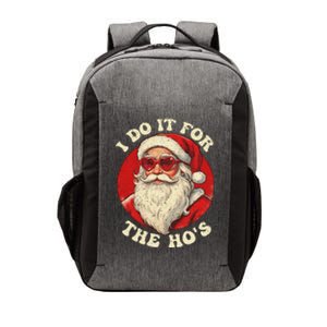 I Do It For The Hos Funny Santa Quotes I Do it For The Hos  Vector Backpack