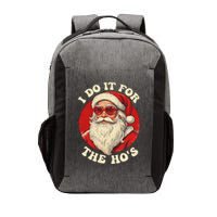 I Do It For The Hos Funny Santa Quotes I Do it For The Hos  Vector Backpack