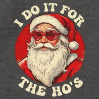 I Do It For The Hos Funny Santa Quotes I Do it For The Hos  Vector Backpack