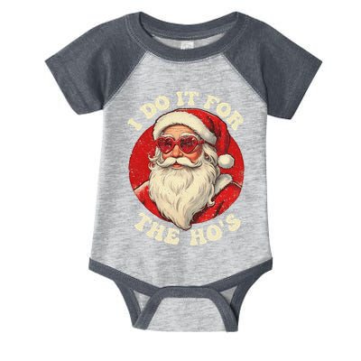 I Do It For The Hos Funny Santa Quotes I Do it For The Hos  Infant Baby Jersey Bodysuit