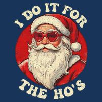 I Do It For The Hos Funny Santa Quotes I Do it For The Hos  Infant Baby Jersey Bodysuit