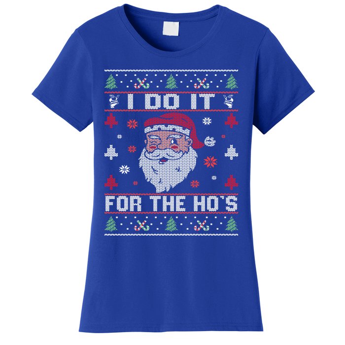 I Do It For The HoS Rude Offensive Christmas Santa Gift Women's T-Shirt