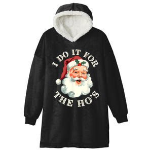 I Do It For The Hos Funny Inappropriate Christmas Santa Face Hooded Wearable Blanket