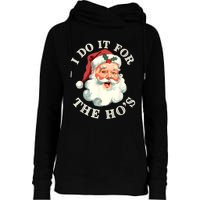 I Do It For The Hos Funny Inappropriate Christmas Santa Face Womens Funnel Neck Pullover Hood