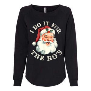 I Do It For The Hos Funny Inappropriate Christmas Santa Face Womens California Wash Sweatshirt