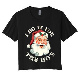 I Do It For The Hos Funny Inappropriate Christmas Santa Face Women's Crop Top Tee