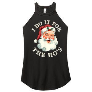 I Do It For The Hos Funny Inappropriate Christmas Santa Face Women's Perfect Tri Rocker Tank