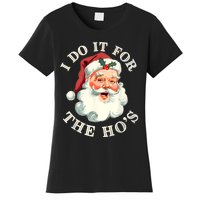 I Do It For The Hos Funny Inappropriate Christmas Santa Face Women's T-Shirt