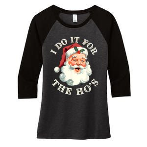 I Do It For The Hos Funny Inappropriate Christmas Santa Face Women's Tri-Blend 3/4-Sleeve Raglan Shirt