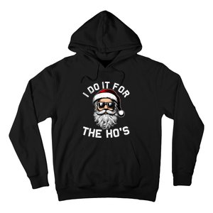 I Do It For The Hos Inappropriate Christmas Funny Santa Face Hoodie