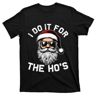 I Do It For The Hos Inappropriate Christmas Funny Santa Face T-Shirt