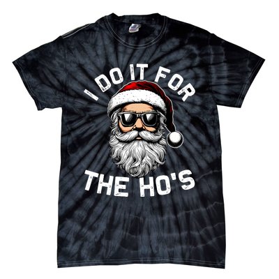 I Do It For The Hos Inappropriate Christmas Funny Santa Face Tie-Dye T-Shirt