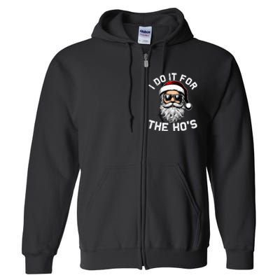 I Do It For The Hos Inappropriate Christmas Funny Santa Face Full Zip Hoodie