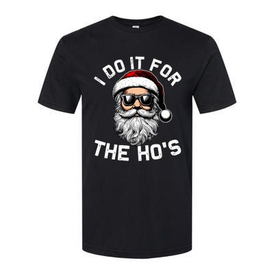 I Do It For The Hos Inappropriate Christmas Funny Santa Face Softstyle CVC T-Shirt