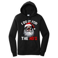 I Do It For The Hos Inappropriate Christmas Funny Santa Face Women's Pullover Hoodie