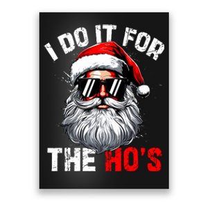 I Do It For The Hos Inappropriate Christmas Funny Santa Face Poster