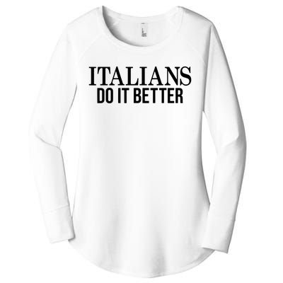 Italians Do It Better Funny Italian Pride Women's Perfect Tri Tunic Long Sleeve Shirt