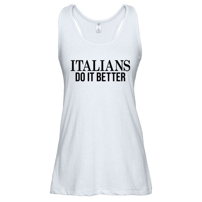 Italians Do It Better Funny Italian Pride Ladies Essential Flowy Tank