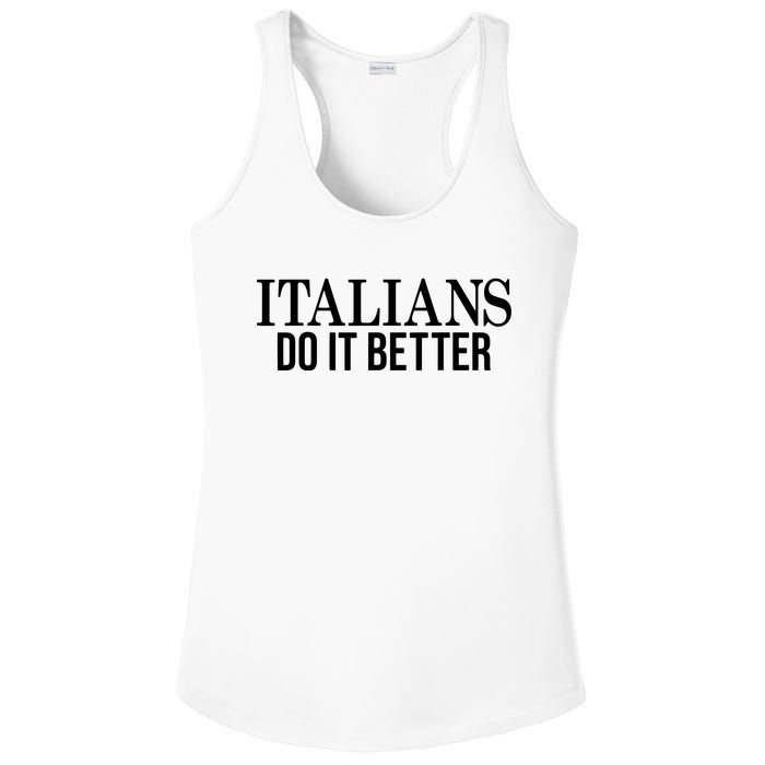 Italians Do It Better Funny Italian Pride Ladies PosiCharge Competitor Racerback Tank